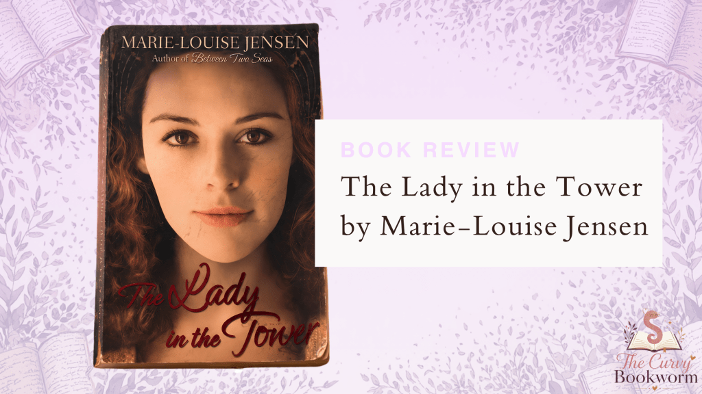 The Lady in the Tower by Marie-Louise Jensen: Book Review